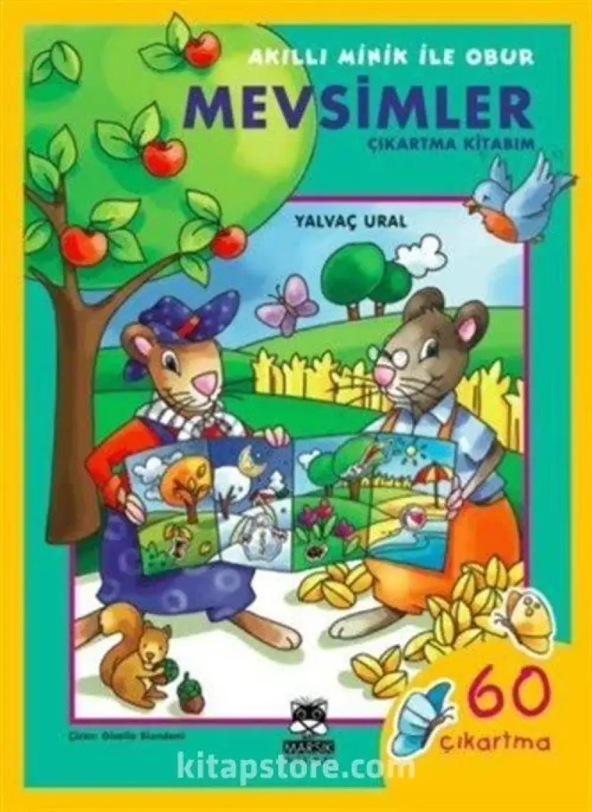 Akıllı Minik ile Obur - Mevsimler Çıkartma Kitabım - Yalvaç Ural