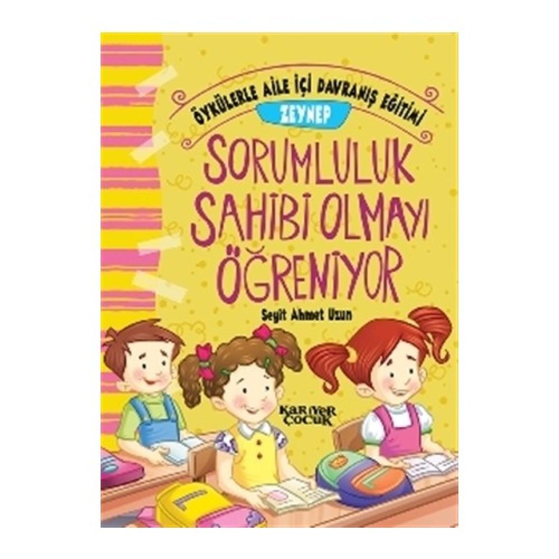 Zeynep Sorumluluk Sahibi Olmayı Öğreniyor - Öykülerle Aile İçi Davranış Eğitimi