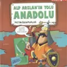 Alp Arslanın Yolu Anadolu