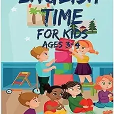 English Time For Kids Ages 3 - 4