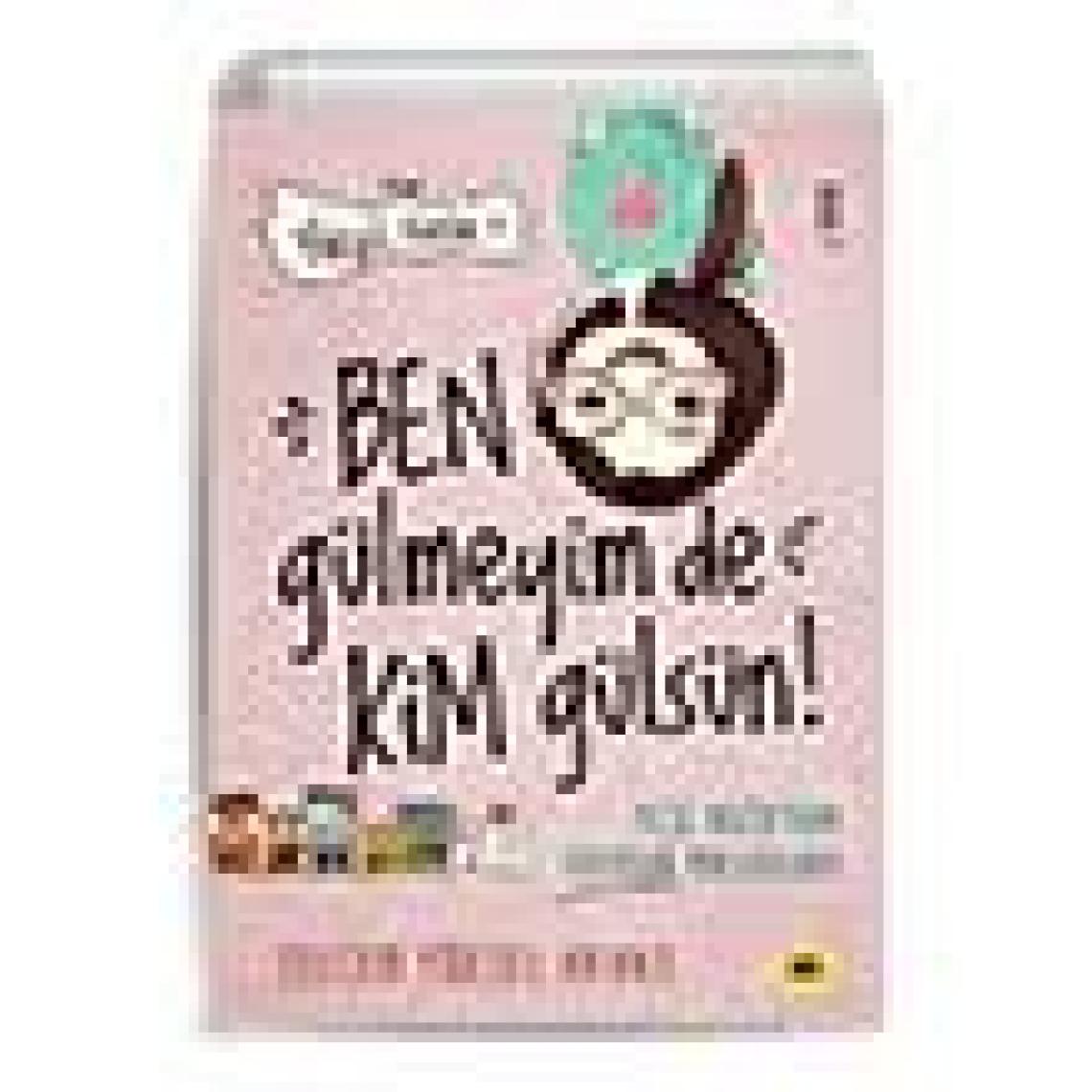Ben Gülmeyim De Kim Gülsün! (Neşeli Günlük) - Selcen Yüksel Arvas