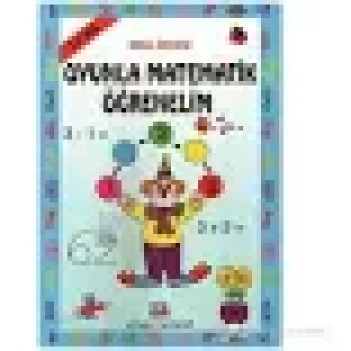 Oyunla Matematik Öğrenelim (3 - 4 Yaş) - Bengül Dedeoğlu