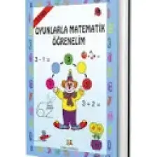 Oyunla Matematik Öğrenelim (3 - 4 Yaş) - Bengül Dedeoğlu