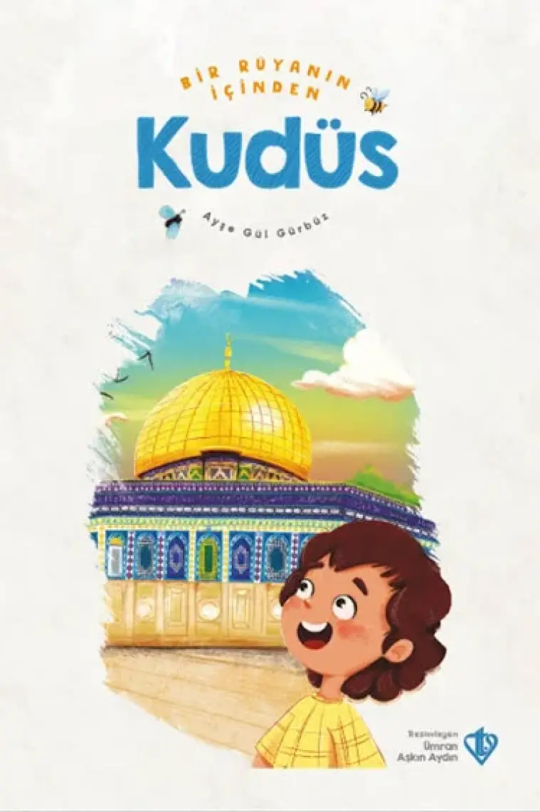 Bir Rüyanın Içinden Kudüs - Ayşe Gül Gürbüz