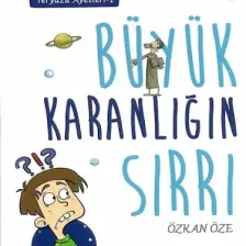 Büyük Karanlığın Sırrı - Özkan Öze