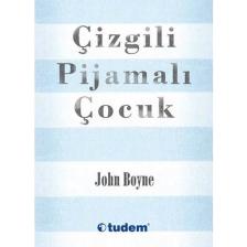 TUDEM Çocuk Kitapları: Çizgili Pijamalı Çocuk - John Boyne, 9-12 Yaş Arası Okuma ve Hayal Gücünü Geliştiren Sürükleyici Roman