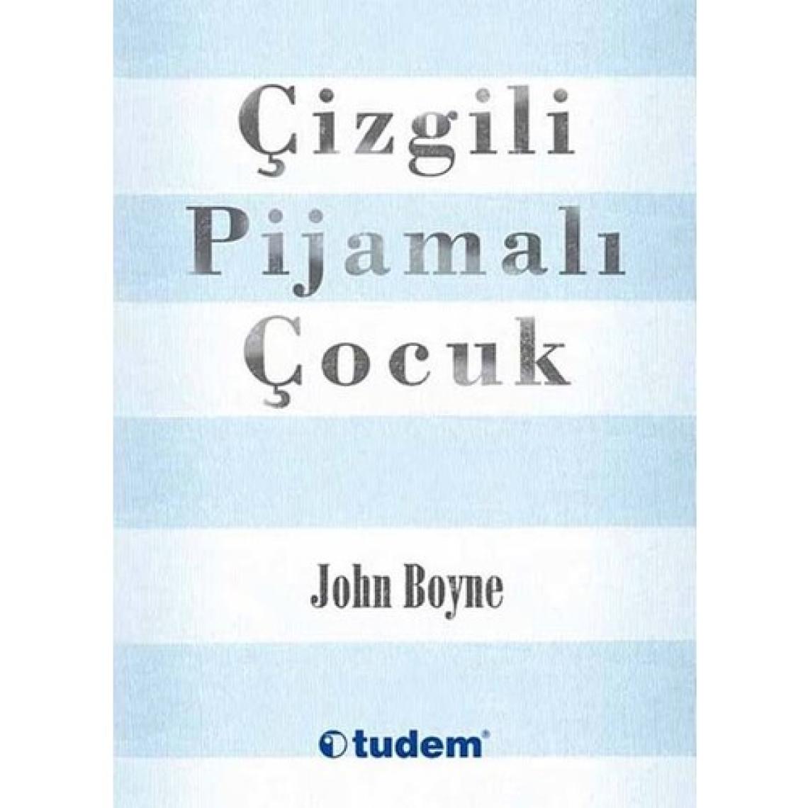 TUDEM Çocuk Kitapları: Çizgili Pijamalı Çocuk - John Boyne, 9-12 Yaş Arası Okuma ve Hayal Gücünü Geliştiren Sürükleyici Roman