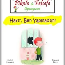 Pikolo ile Felsefe Öğreniyorum - Hayır, Ben Yapmadım! - Thomas Baas
