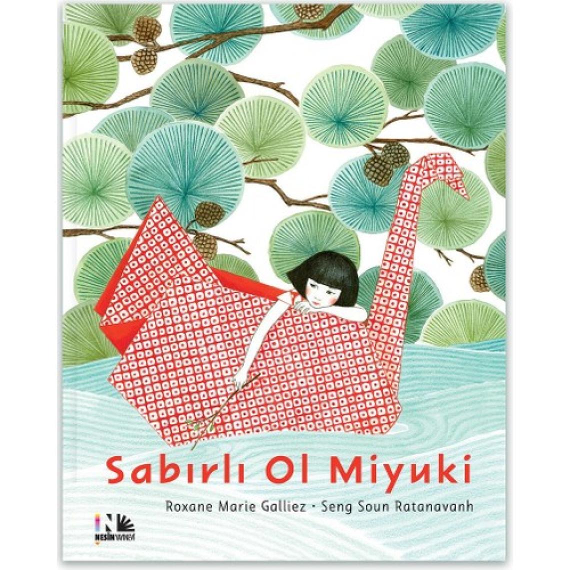 Nesin Yayınevi Sabırlı Ol Miyuki - Roxane Marie