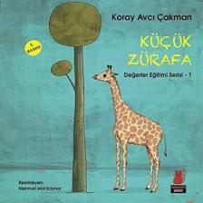 Değerler Eğitimi Serisi 1: Küçük Zürafa - Koray Avcı Çakman