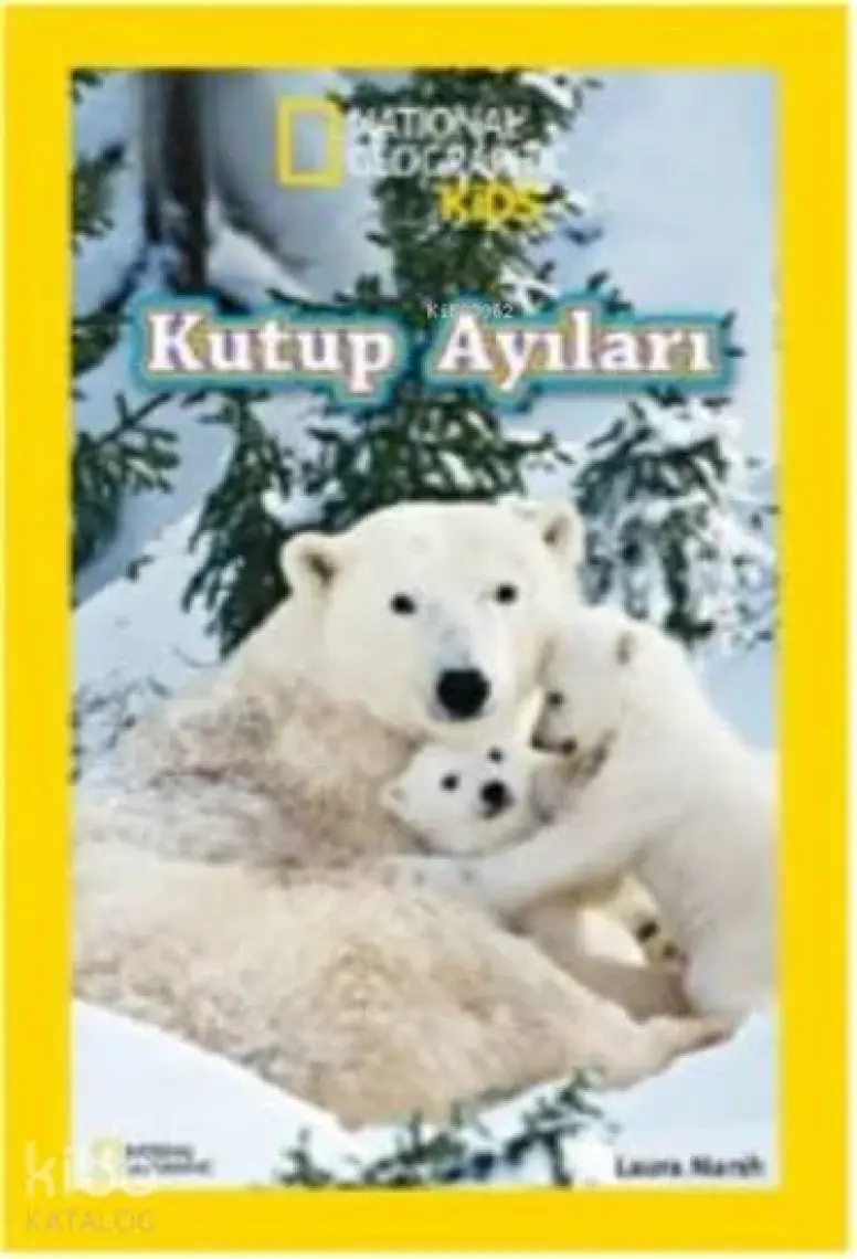 National Geographic Kids Kutup Ayıları - Laura Marsh