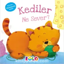 Kediler Ne Sever? (Dokun - Hisset - Keşfet) (Ciltli)