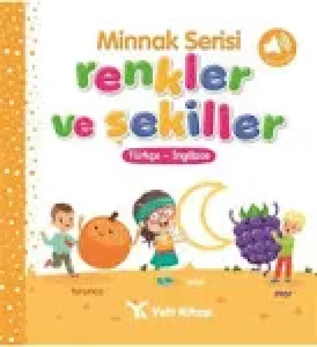 Minnak Serisi Renkler ve Şekiller Kitabı (Ciltli) - Feyyaz Ulaş