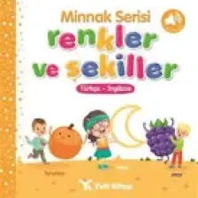 Minnak Serisi Renkler ve Şekiller Kitabı (Ciltli) - Feyyaz Ulaş