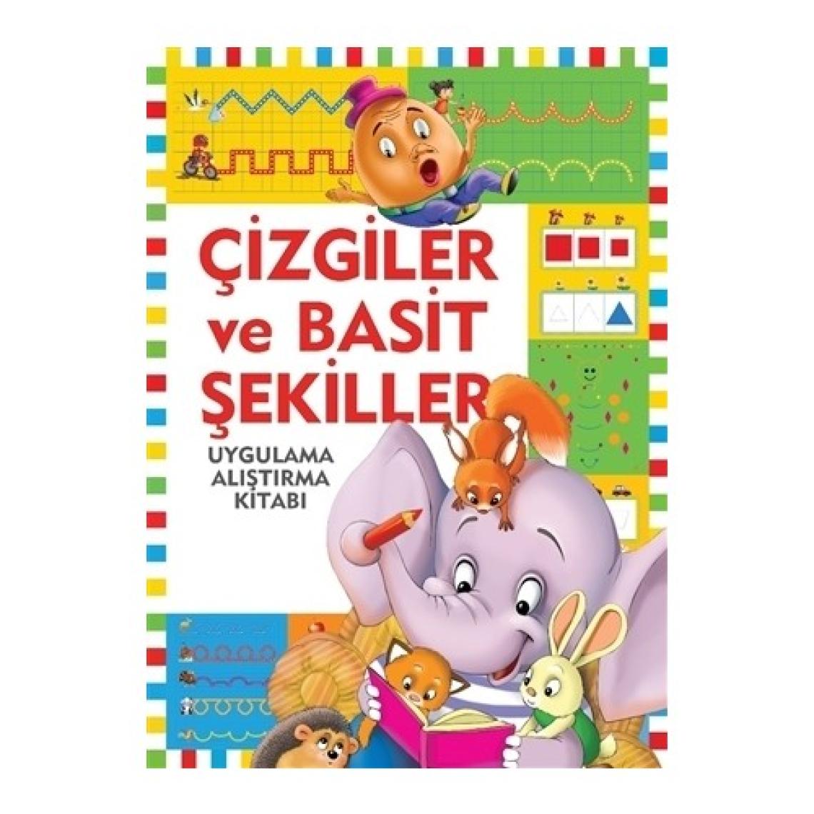 Çizgiler Ve Basit Şekiller / Uygulama - Alıştırma Kitabı
