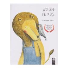 Aslan Ve Kuş -  Marianne Dubuc
