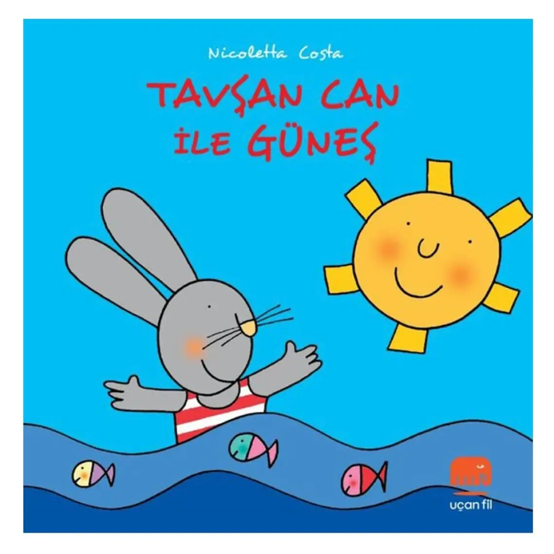 Tavşan Can İle Güneş - Nicoletta Costa