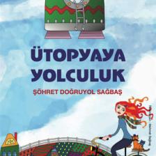 Ütopyaya Yolculuk - Şöhret Doğruyol Sağbaş