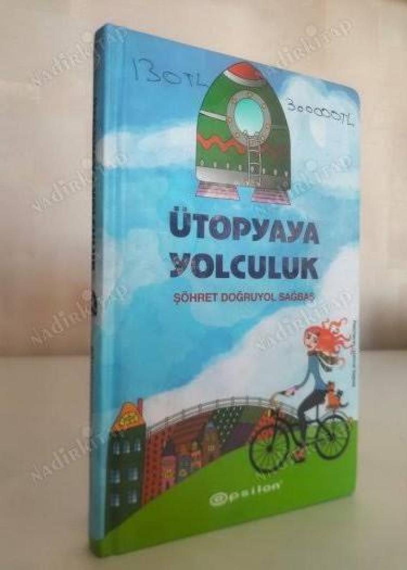 Ütopyaya Yolculuk - Şöhret Doğruyol Sağbaş