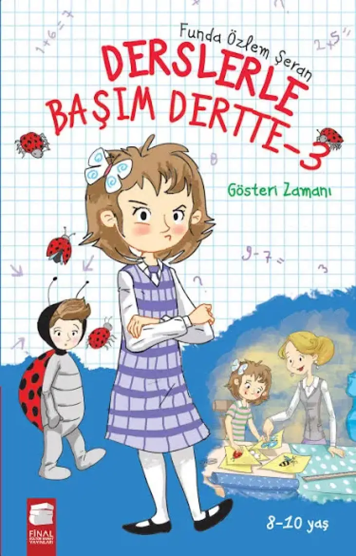 Derslerle Başım Dertte 3 Gösteri Zamanı-Funda Özlem Şeran