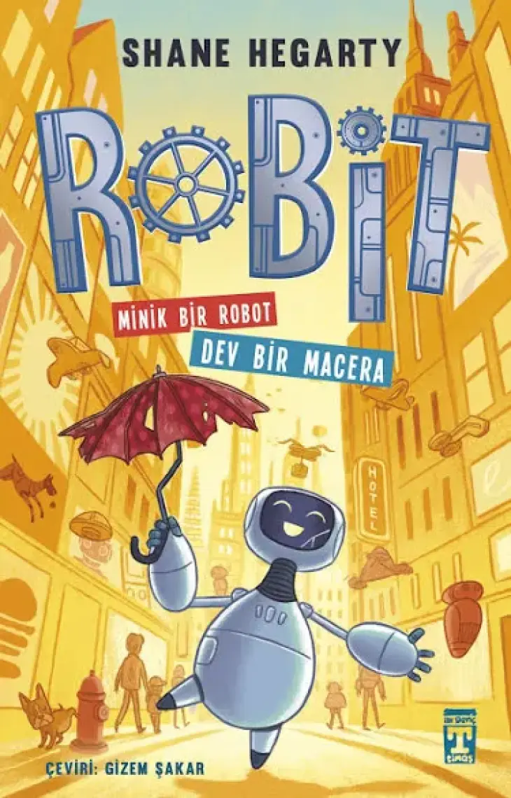 Robit  Minik Bir Robot Dev Bir Macera - Shane Hegarty