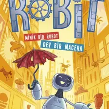 Robit  Minik Bir Robot Dev Bir Macera - Shane Hegarty