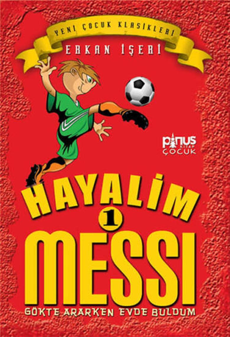 Hayalim Messi 1 - Gökte Ararken Evde Buldum - Erkan İşeri