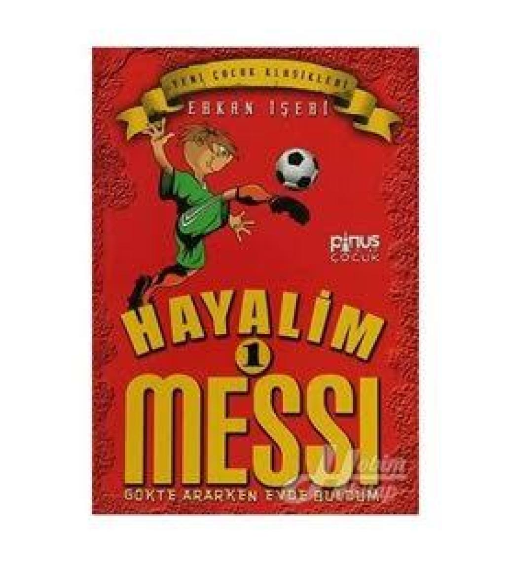 Hayalim Messi 1 - Gökte Ararken Evde Buldum - Erkan İşeri