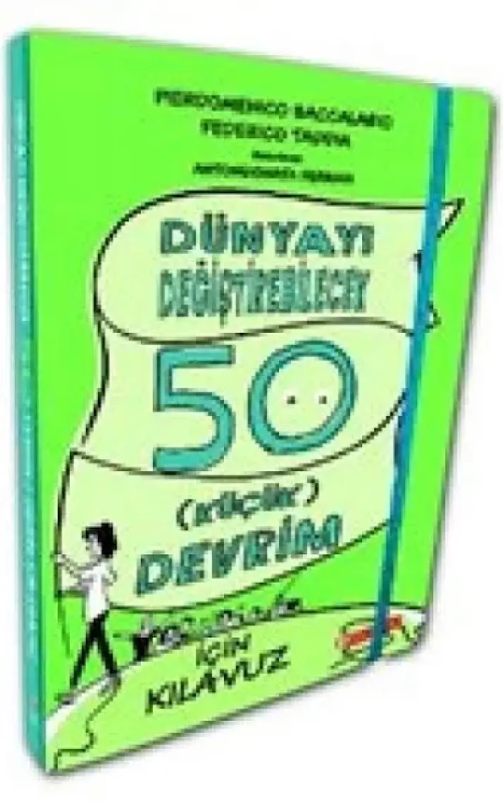 Dünyayı Değiştirebilecek 50 Küçük Devrim İçin Kılavuz -  Federico Taddia