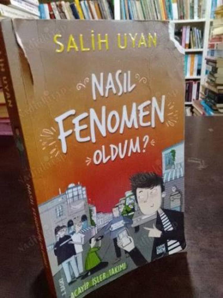 Nasıl Fenomen Oldum? (Akıl Almaz Maceralar) - Salih Uyan