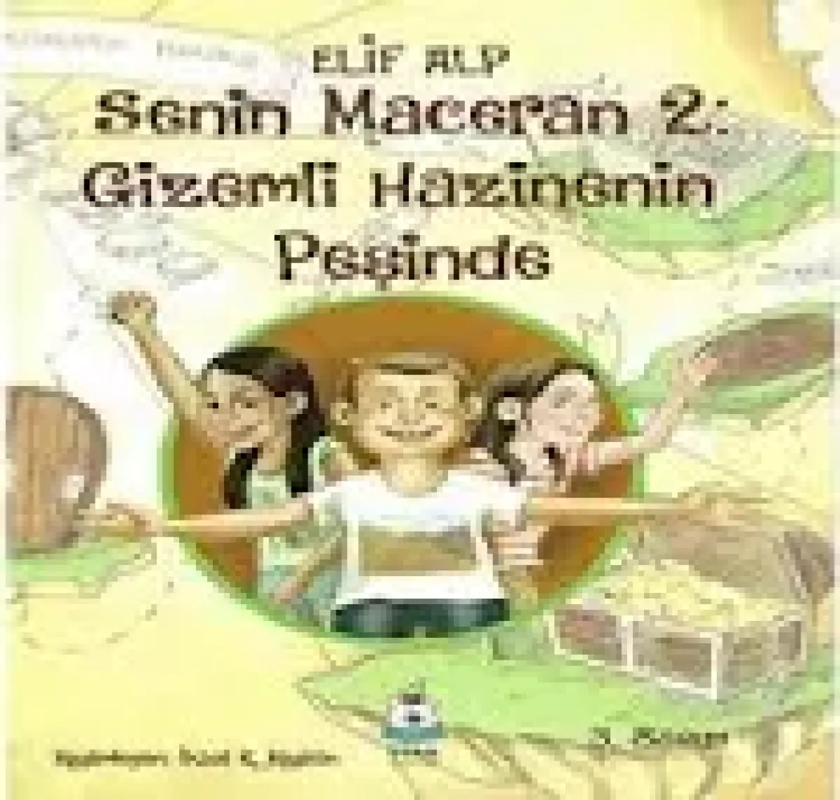 Senin Maceran 2 - Gizemli Hazinenin Peşinde - Elif Alp