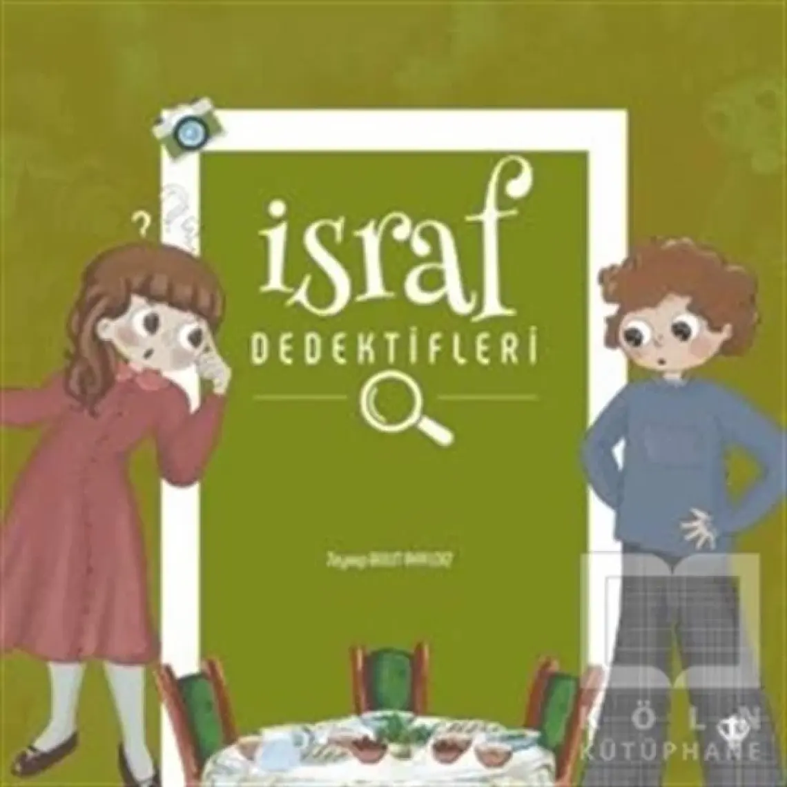 İsraf Dedektifleri - Zeynep Bulut Akyıldız