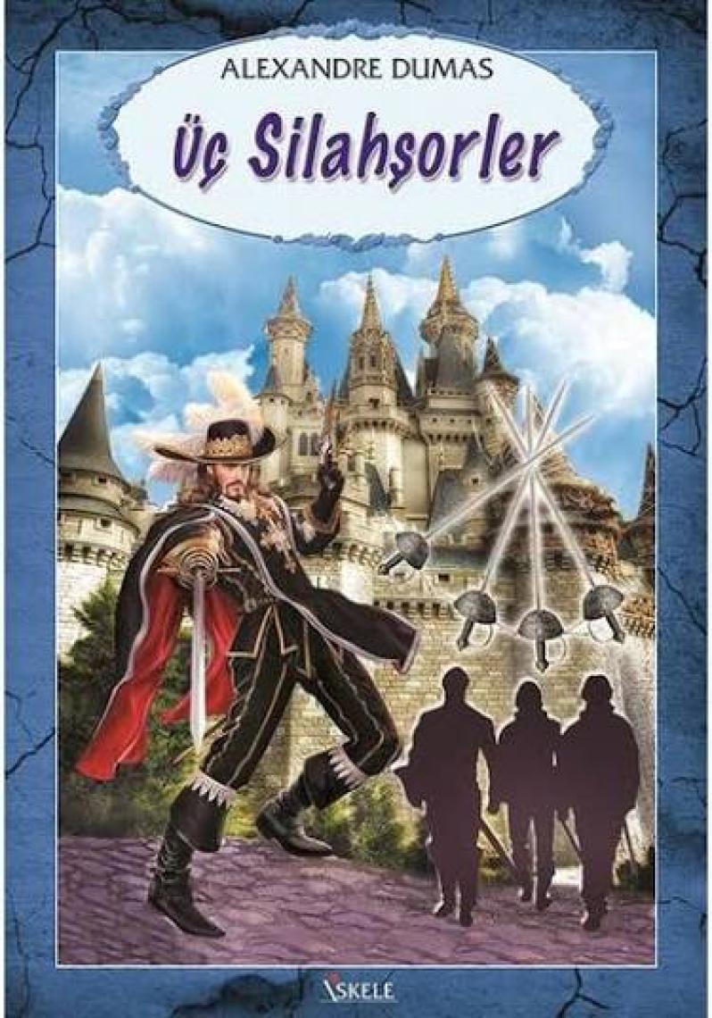 Üç Silahşorlar-Alexandre Dumas