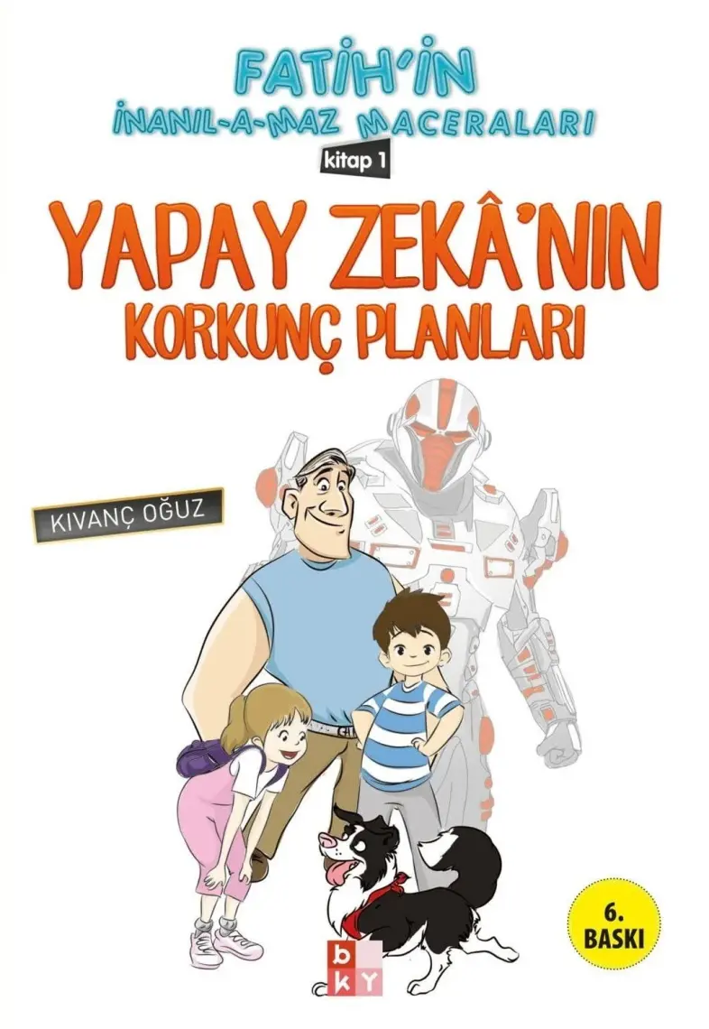 Fatihin İnanılmaz Maceraları 1: Yapay Zekanın Korkunç Planları-Kıvanç Oğuz