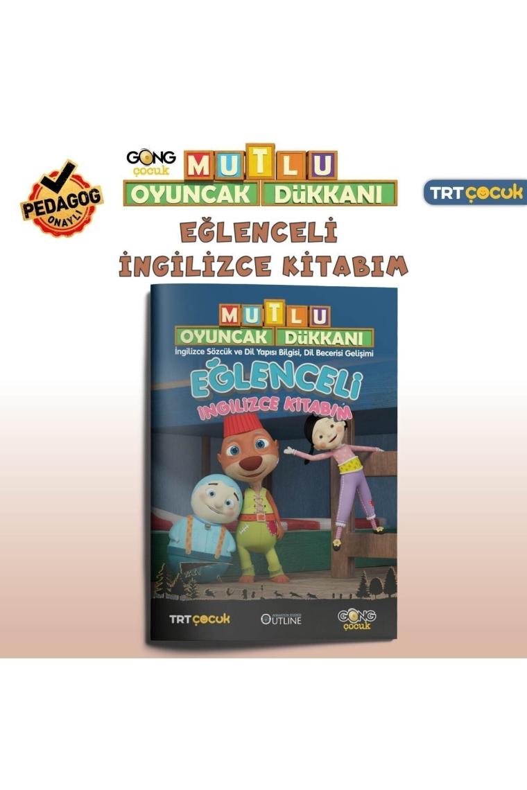 Mutlu Oyuncak Dükkanı - Eğlenceli ve Etkinlikli Ingilizce Kitabım