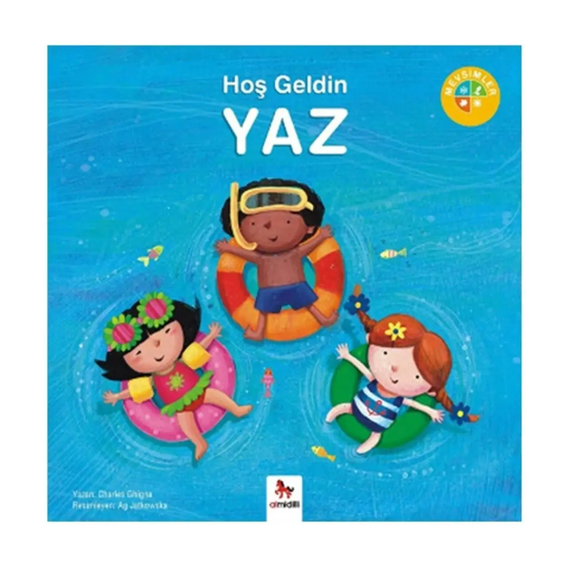 Mevsimler: Hoş Geldin Yaz-Charles Ghigna