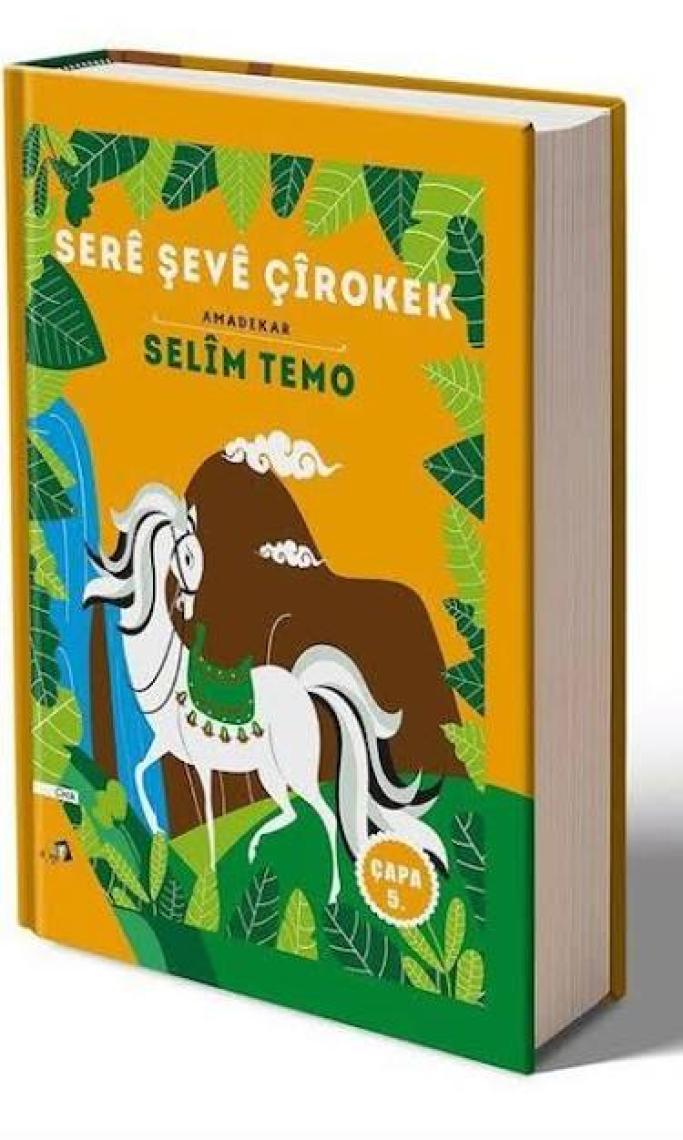 Sere Şeve Çirokek - Kürtçe Masal Hikaye Kitabı Selim Temo - 366 Kürtçe Masal