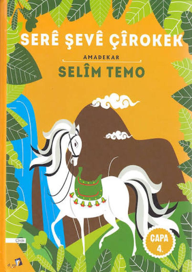 Sere Şeve Çirokek - Kürtçe Masal Hikaye Kitabı Selim Temo - 366 Kürtçe Masal