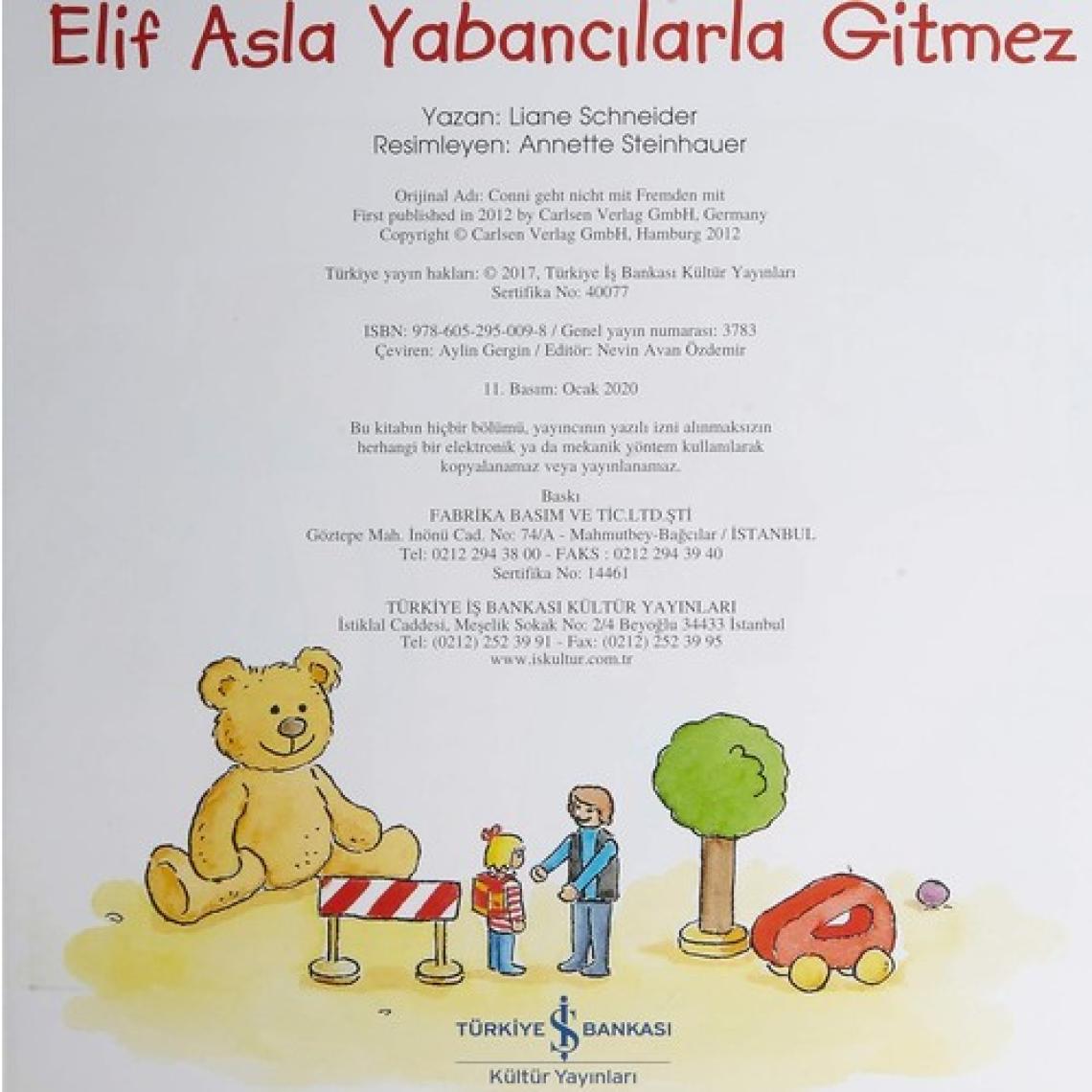 Elif Asla Yabancılarla Gitmez - İlk Okuma Kitabım - Liane Schneider