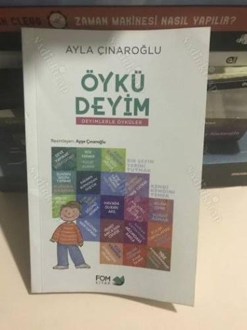 Öykü Deyim - Deyimlerle Öyküler - Ayla Çınaroğlu