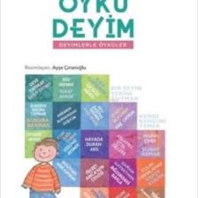Öykü Deyim - Deyimlerle Öyküler - Ayla Çınaroğlu