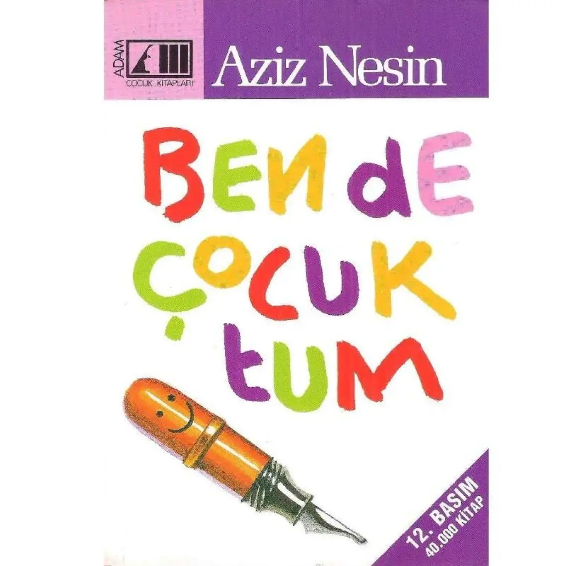 Bende Çocuktum / Aziz Nesin / Adam - Aziz Nesin