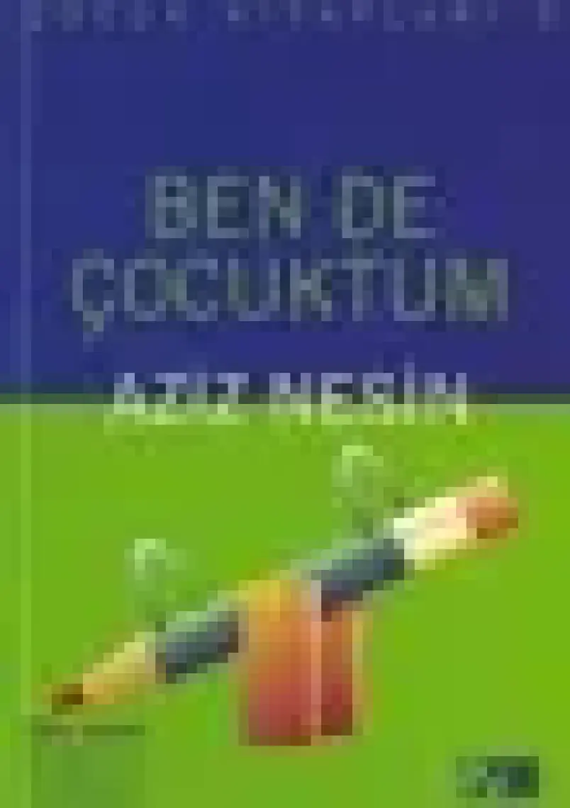 Bende Çocuktum / Aziz Nesin / Adam - Aziz Nesin