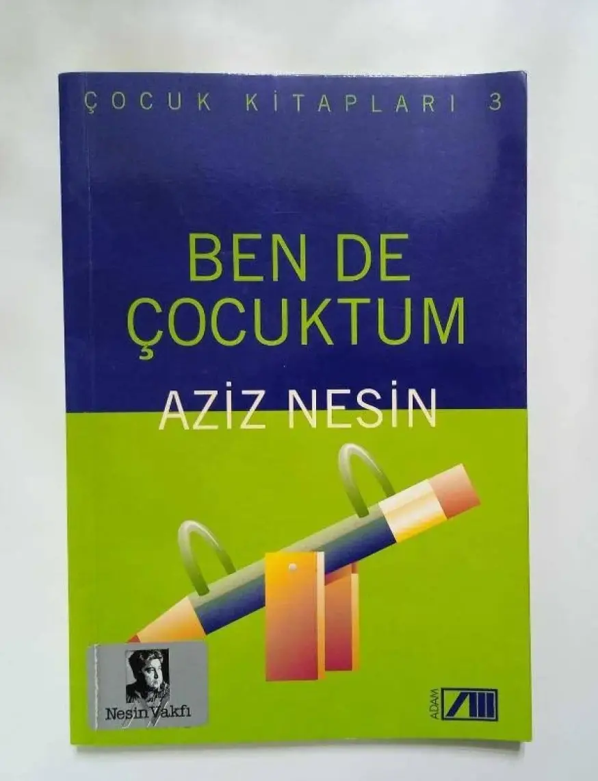 Bende Çocuktum / Aziz Nesin / Adam - Aziz Nesin