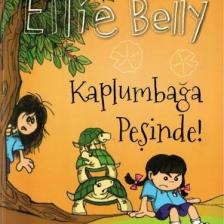 Şaşkın Ellie Belly- Kaplumbağa Peşinde - Eliza Teoh