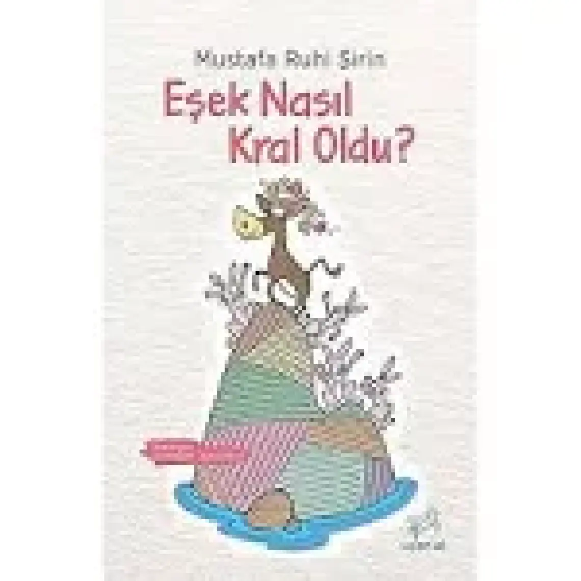 Eşek Nasıl Kral Oldu?