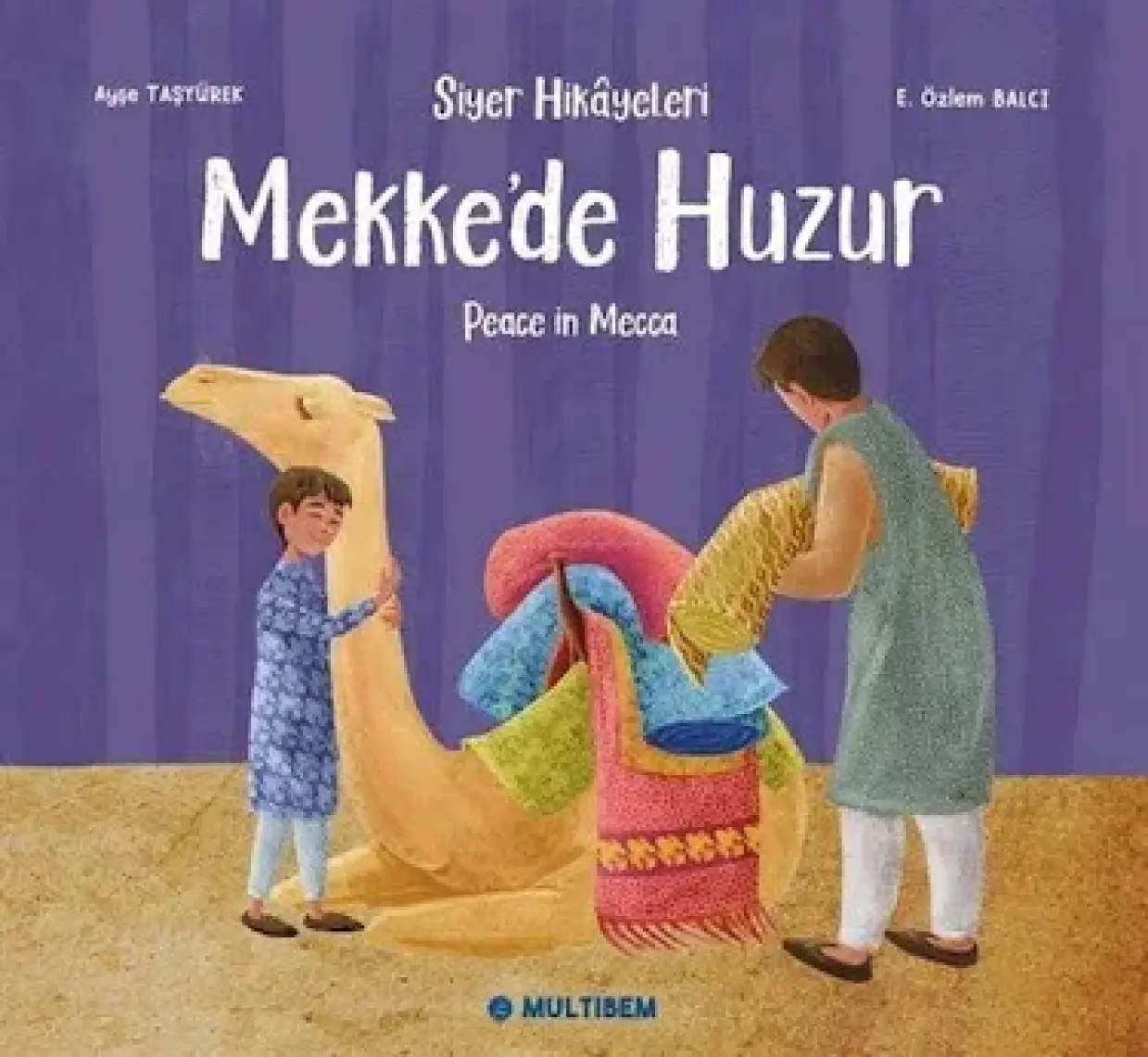 Mekke'de Huzur - Ayşe Taşyürek