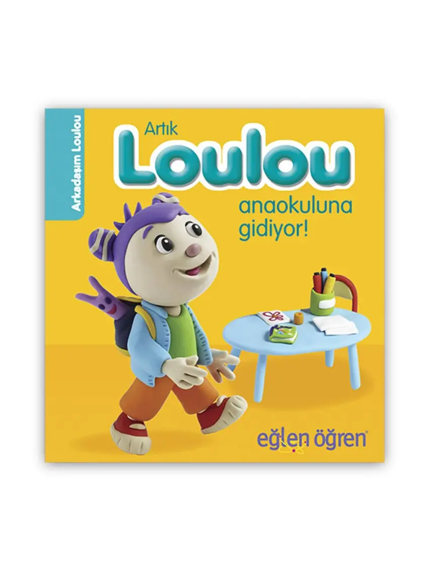 Eğlen Öğren Haydi Loulou Anaokuluna Gidiyor! - Nadja
