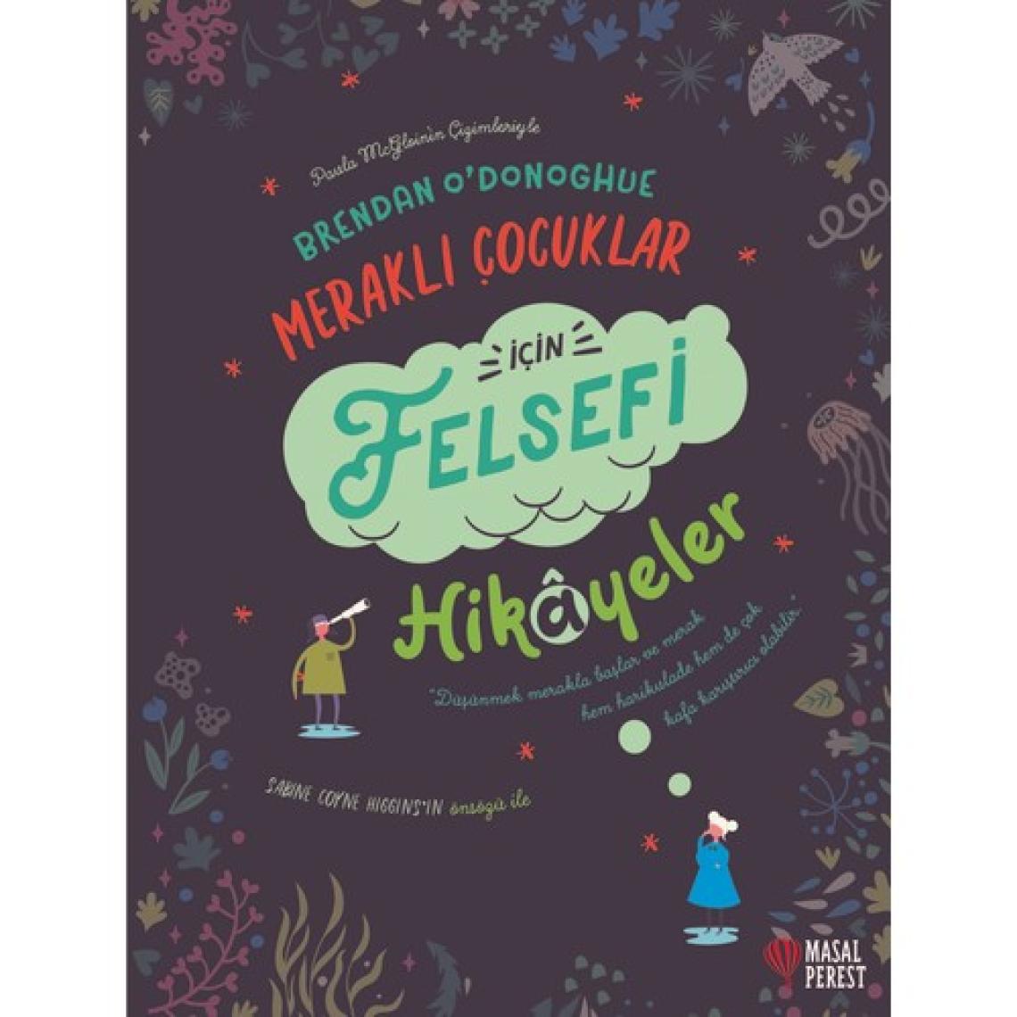 Meraklı Çocuklar İçin Felsefi Hikayeler - Brendan O'Donoghue