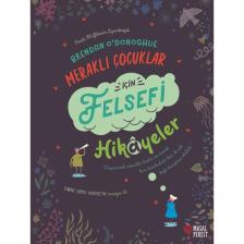 Meraklı Çocuklar İçin Felsefi Hikayeler - Brendan O'Donoghue